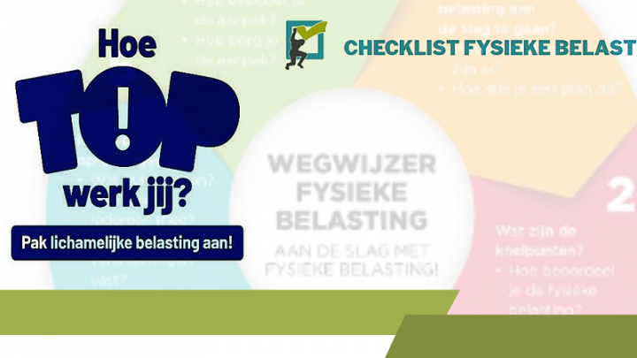 risicobeoordelingen, fysieke belasting op het werk, Duurzaam Fysiek Werk, Hoe TOP werk jij?,TOP regeling, Checklist Fysieke Belasting (CFB),,